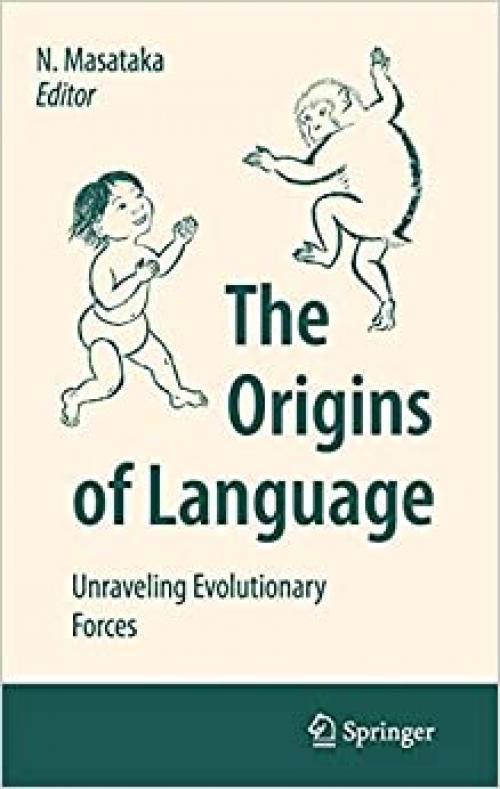  The Origins of Language: Unraveling Evolutionary Forces 