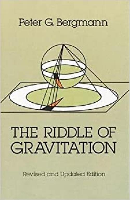  The Riddle of Gravitation: Revised and Updated Edition 