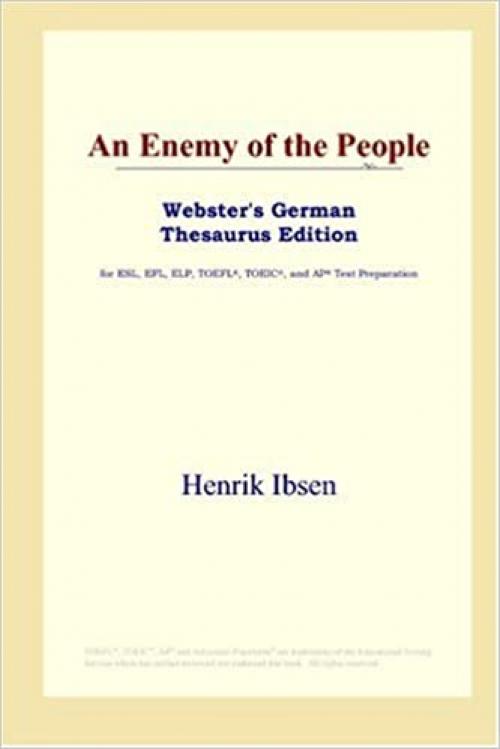  An Enemy of the People (Webster's German Thesaurus Edition) 