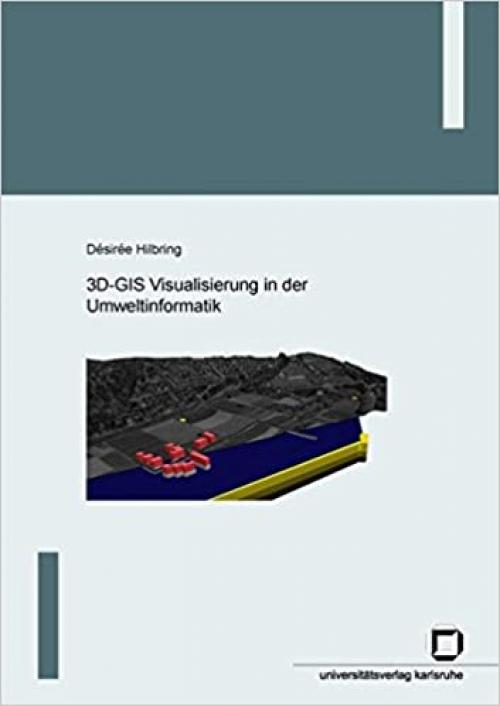  3D-GIS Visualisierung in der Umweltinformatik (German Edition) 