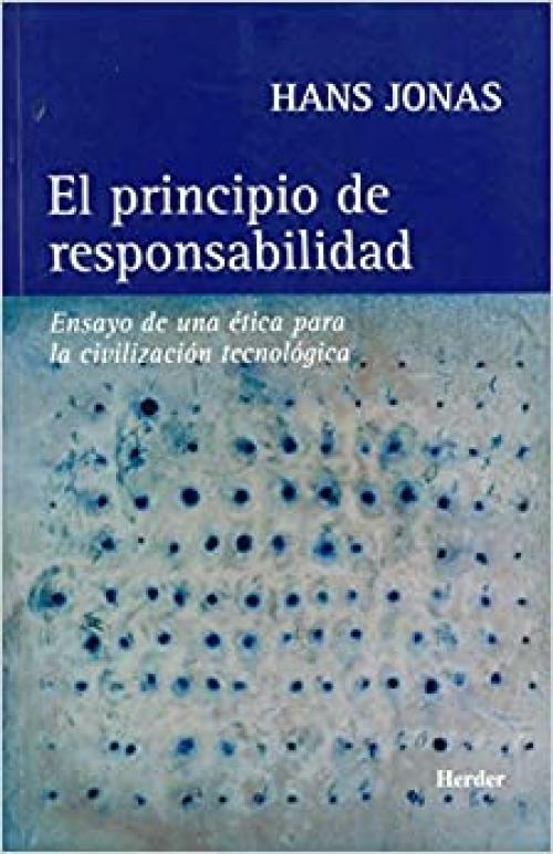  El principio de responsabilidad: Ensayo de una ética para la civilización tecnológica (Spanish Edition) 