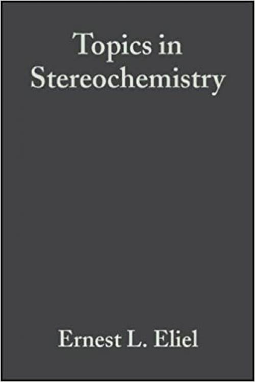  Topics in Stereochemistry, Volume 15 