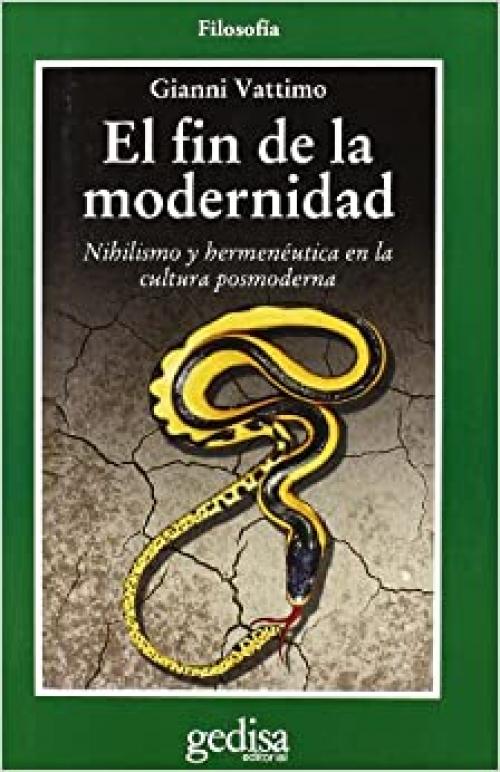  El fin de la modernidad (Coleccion Hombre y Sociedad) (Spanish Edition) 