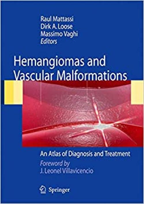  Hemangiomas and Vascular Malformations: An Atlas of Diagnosis and Treatment 