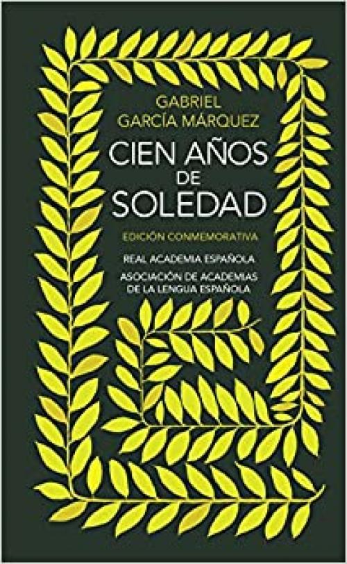  Cien años de soledad: Edición Conmemorativa (Spanish Edition) 