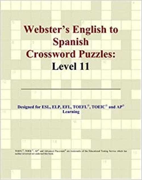  Webster's English to Spanish Crossword Puzzles: Level 11 