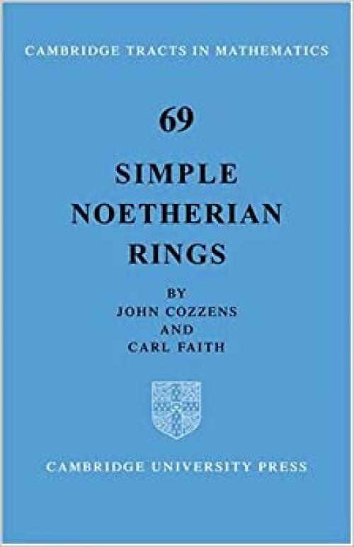  Simple Noetherian Rings (Cambridge Tracts in Mathematics, Series Number 69) 