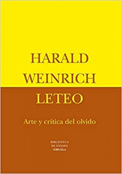  Leteo: Arte y crítica del olvido (Biblioteca de Ensayo / Serie mayor) (Spanish Edition) 