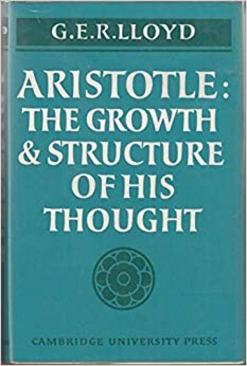  Aristotle: The Growth and Structure of his Thought 