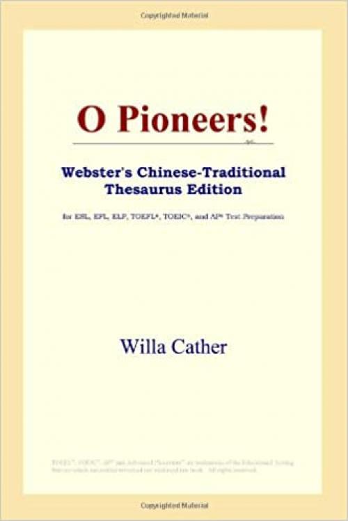  O Pioneers! (Webster's Chinese-Traditional Thesaurus Edition) 