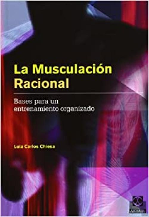  Musculación racional, La. Bases para un entrenamiento organizado (Deportes) (Spanish Edition) 