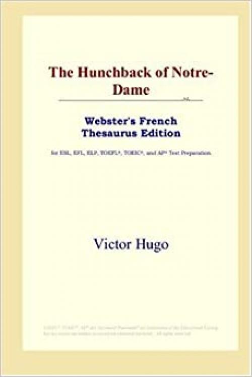  The Hunchback of Notre-Dame (Webster's French Thesaurus Edition) 