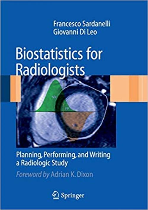  Biostatistics for Radiologists: Planning, Performing, and Writing a Radiologic Study 