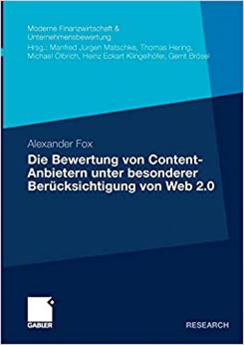  Die Bewertung von Content-Anbietern unter besonderer Berücksichtigung von Web 2.0 (Finanzwirtschaft, Unternehmensbewertung & Revisionswesen) (German Edition) 