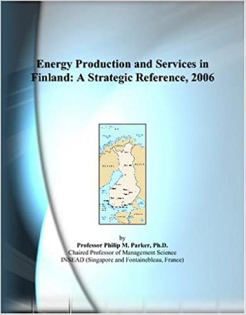  Energy Production and Services in Finland: A Strategic Reference, 2006 