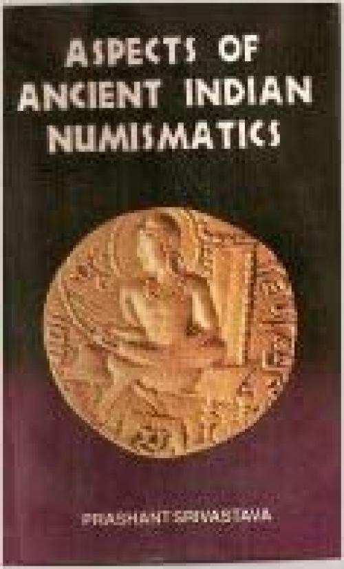  Aspects of ancient Indian numismatics 