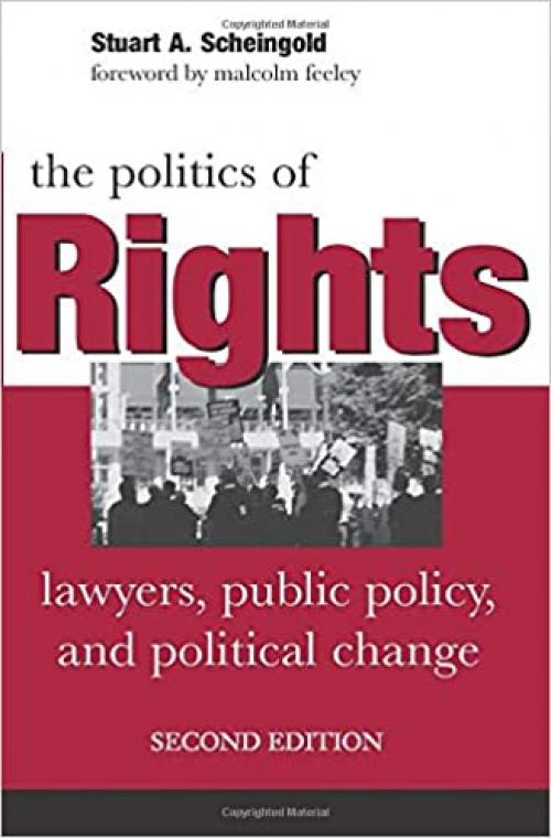  The Politics of Rights: Lawyers, Public Policy, and Political Change 