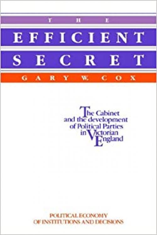  The Efficient Secret (Political Economy of Institutions and Decisions) 