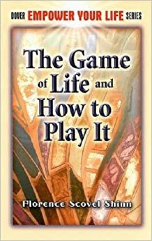  The Game of Life and How to Play It (Dover Empower Your Life) 