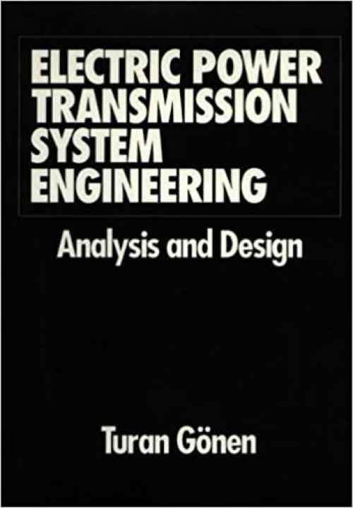  Electric Power Transmission System Engineering: Analysis and Design 