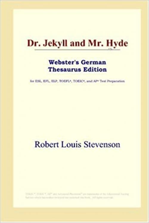  Dr. Jekyll and Mr. Hyde (Webster's German Thesaurus Edition) 