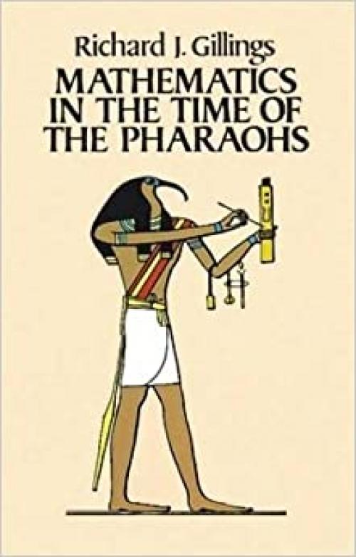  Mathematics in the Time of the Pharaohs 