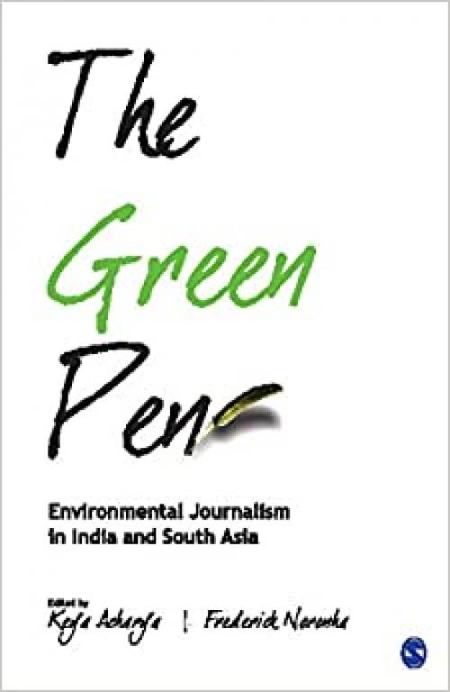  The Green Pen: Environmental Journalism in India and South Asia 