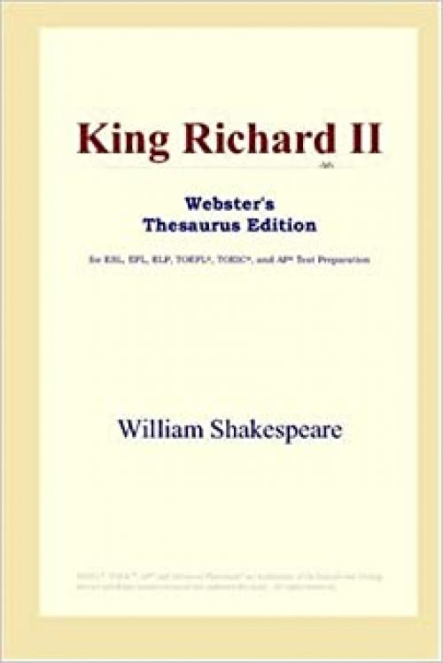  King Richard II (Webster's Thesaurus Edition) 