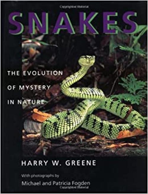  Snakes: The Evolution of Mystery in Nature (Director's Circle Book of the Associates of the University o) 