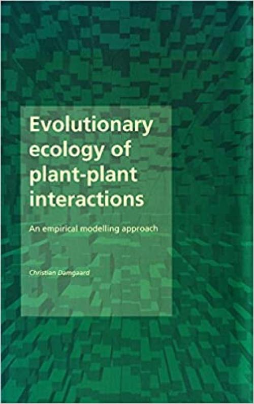  Evolutionary Ecology of Plant-Plant Interactions: An Empirical Modelling Approach 