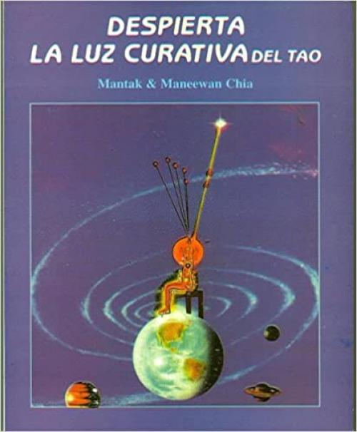  Despierta La Luz Curativa Del Tao/awaken The Healing Light Through Tao (Spanish Edition) 