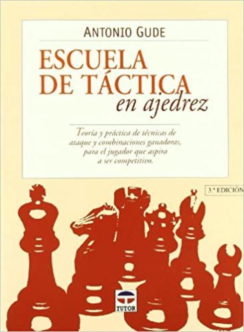  ESCUELA DE TÁCTICA EN AJEDREZ (Spanish Edition) 