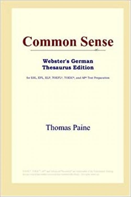  Common Sense (Webster's German Thesaurus Edition) 