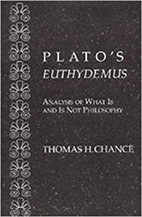  Plato's Euthydemus: Analysis of What Is and Is Not Philosophy 