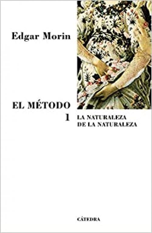  El Método 1: La naturaleza de la Naturaleza (Teorema. Serie Mayor) (Spanish Edition) 