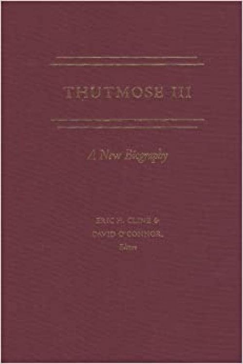  Thutmose III: A New Biography 