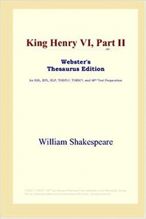  King Henry VI, Part II (Webster's Thesaurus Edition) 