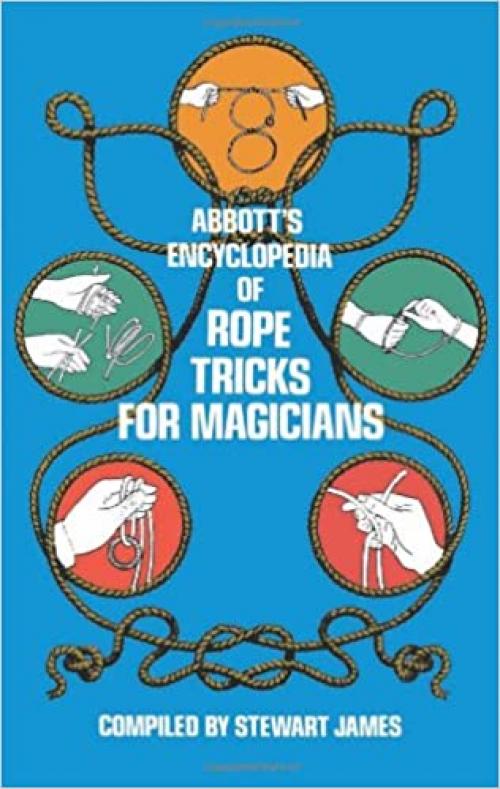  Abbott's Encyclopedia of Rope Tricks for Magicians 