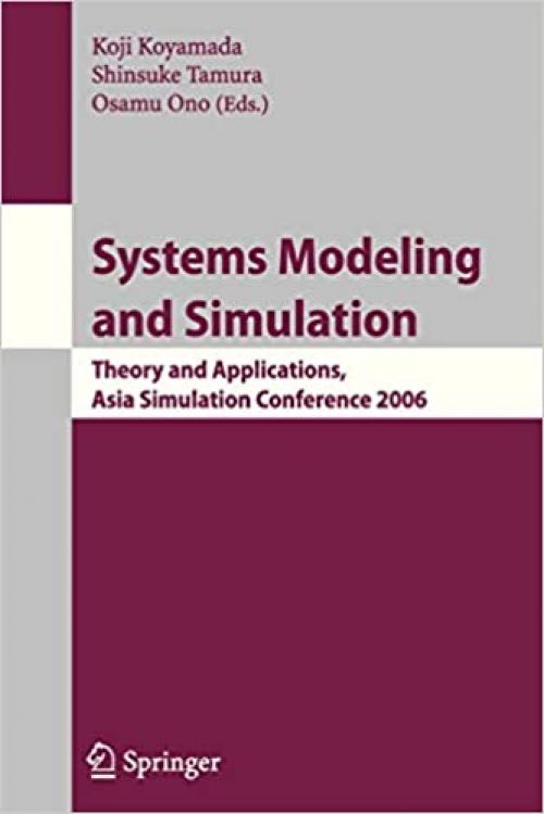  Systems Modeling and Simulation: Theory and Applications, Asian Simulation Conference 2006 