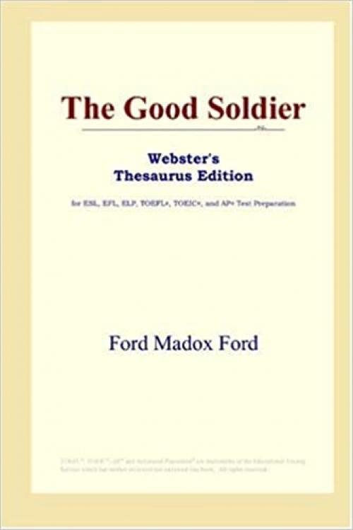  The Good Soldier (Webster's Thesaurus Edition) 