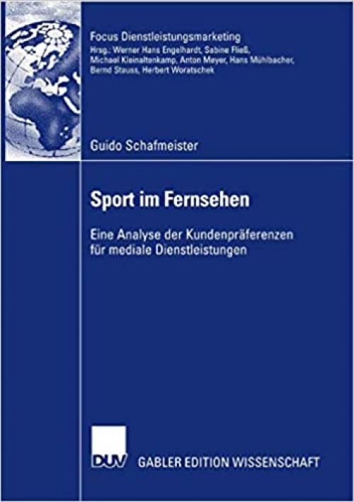  Sport im Fernsehen: Eine Analyse der Kundenpräferenzen für mediale Dienstleistungen (Fokus Dienstleistungsmarketing) (German Edition) 