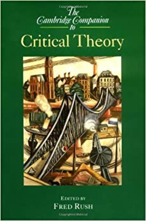  Camb Comp to Critical Theory (Cambridge Companions to Philosophy) 