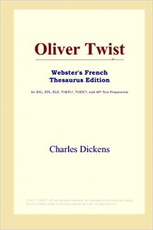  Oliver Twist (Webster's French Thesaurus Edition) 