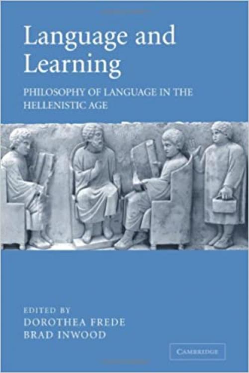  Language and Learning: Philosophy of Language in the Hellenistic Age 