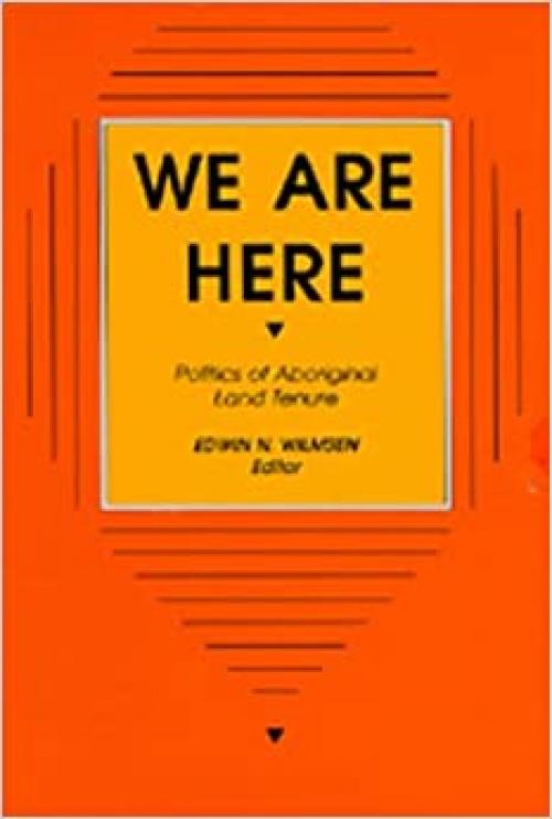  We Are Here: Politics of Aboriginal Land Tenure 