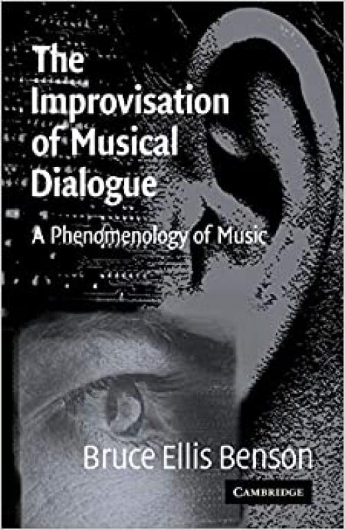  The Improvisation of Musical Dialogue: A Phenomenology of Music 