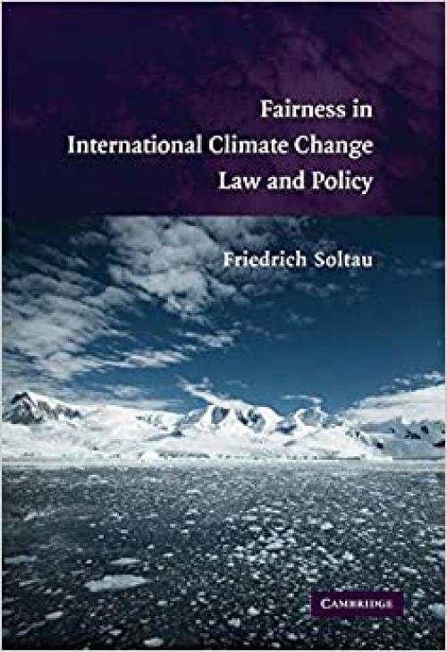  Fairness in International Climate Change Law and Policy 