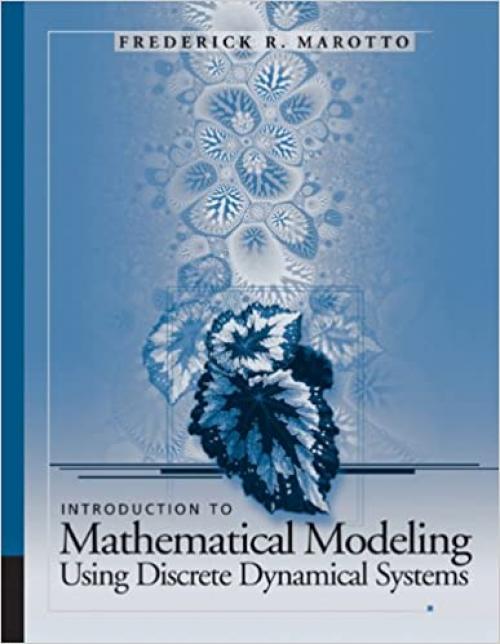  Introduction to Mathematical Modeling Using Discrete Dynamical Systems 