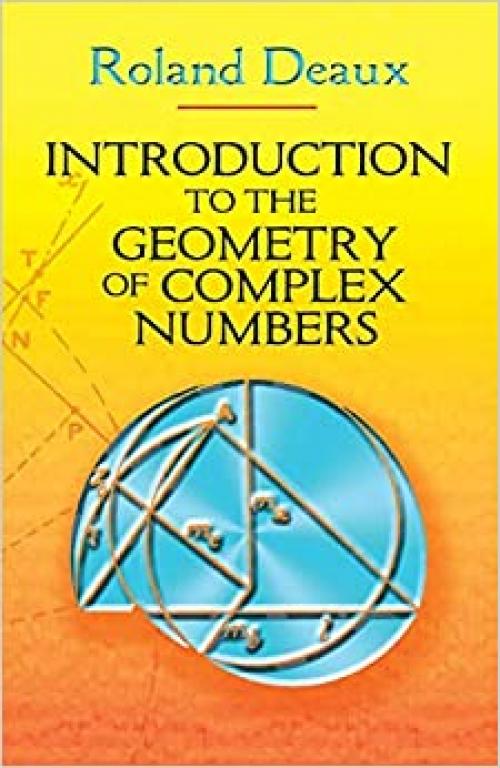  Introduction to the Geometry of Complex Numbers (Dover Books on Mathematics) 