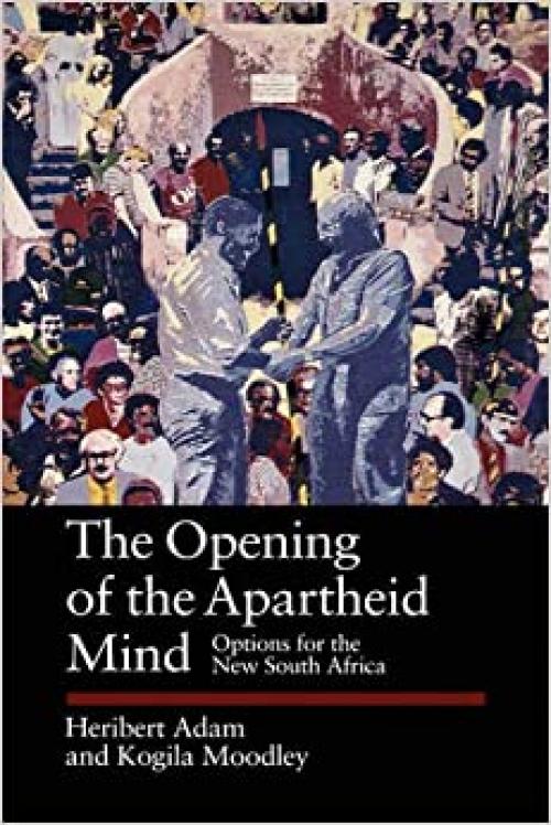  The Opening of the Apartheid Mind: Options for the New South Africa (Volume 50) (Perspectives on Southern Africa) 